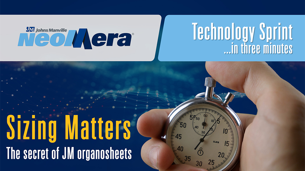Sizing Matters: JM Neomera® PA-6 Organosheets