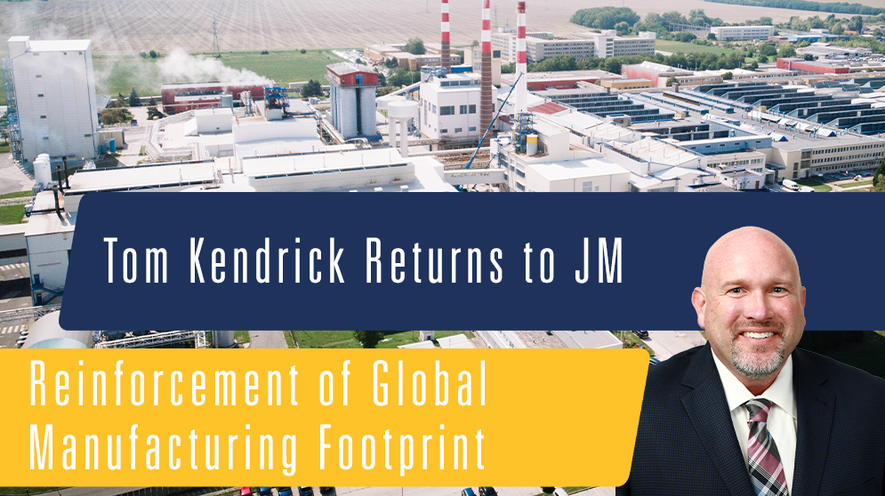 JM Reinforces Global Manufacturing Footprint as Tom Kendrick Returns as Global Fiberglass Commercial Director