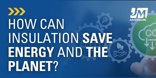 How Can Insulation Save Energy and the Planet?