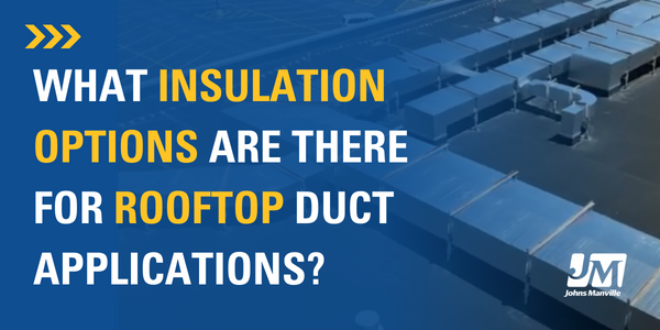 What insulation options are there for rooftop duct applications?