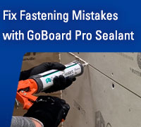 How To Recover From Fastening Mistakes Using GoBoard® Pro Sealant