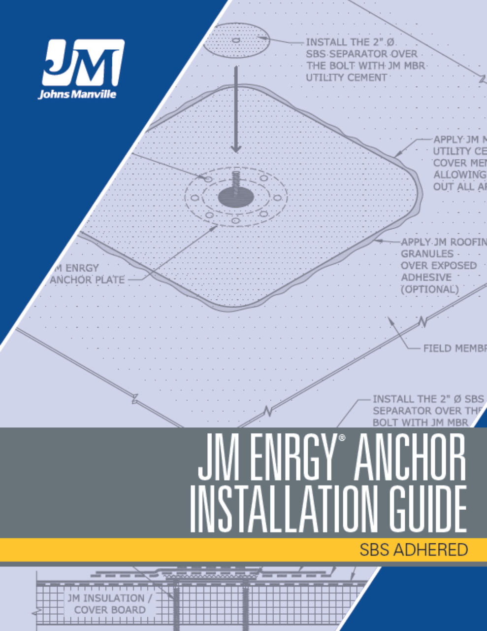  JM ENRGY Anchor Installation Guide - SBS Adhered