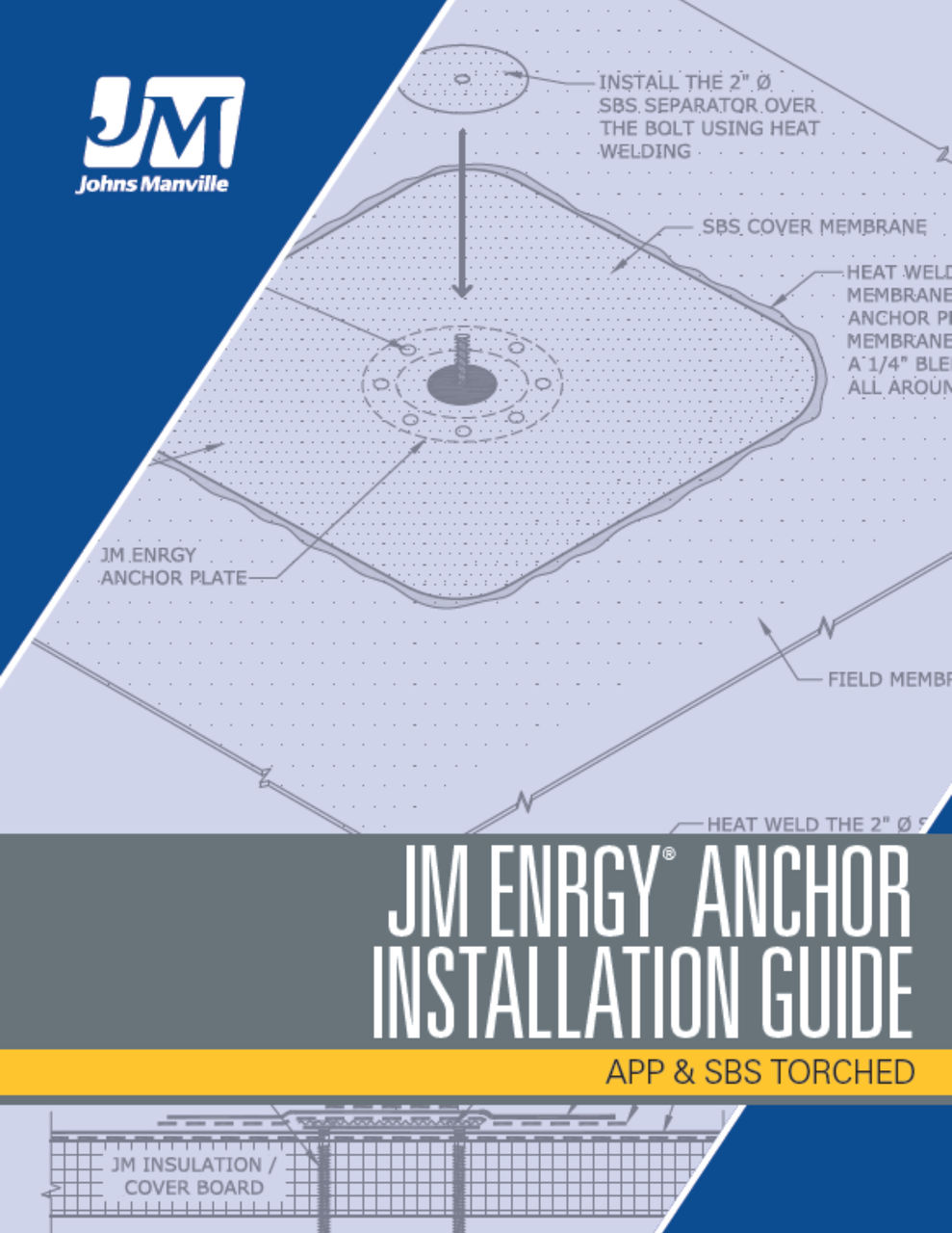  JM ENRGY Anchor Installation Guide - APP and SBS Torched