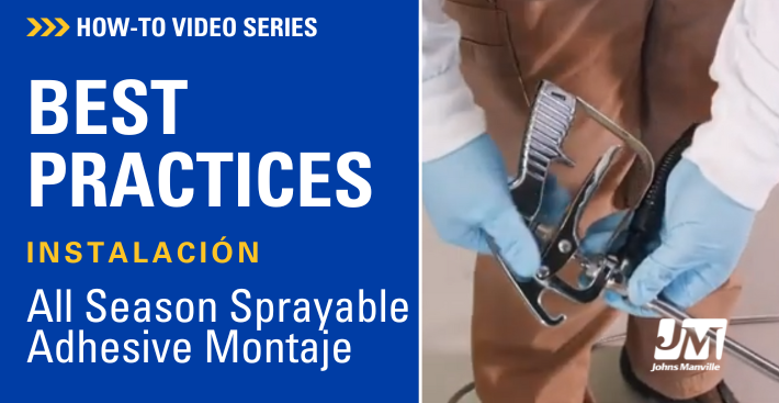 Thumbnail of spanish installation video for All Season Sprayable Adhesive 